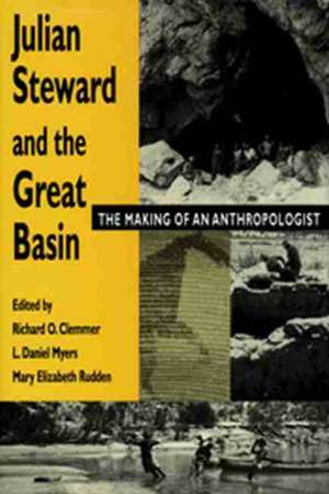 Julian Steward and the Great Basin: The Making of an Anthropologist de Richard O. Clemmer