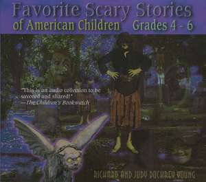 Favorite Scary Stories of American Children (Grades 4-6) de Richard Alan Young