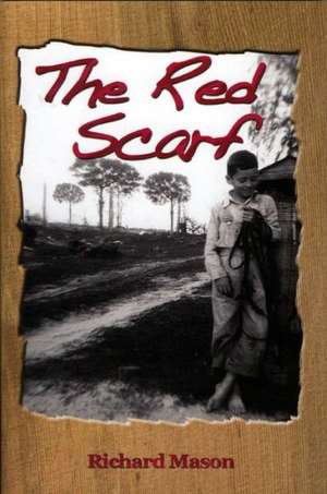 The Red Scarf de Richard Mason