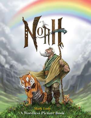 Noah: A Wordless Picture Book de Mark Ludy