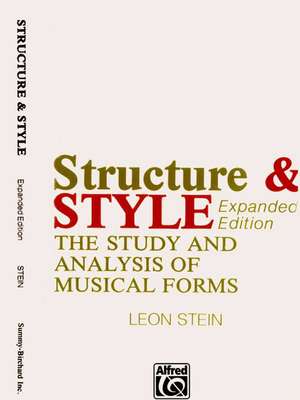 Structure & Style: The Study and Analysis of Musical Forms de Leon Stein