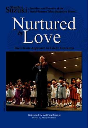 Nurtured by Love de Shinichi Suzuki