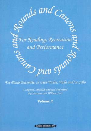 Rounds and Canons for Reading, Recreation and Performance, Piano Ensemble, Vol 2: For Piano Ensemble, or with Violin, Viola And/Or Cello de Constance Starr