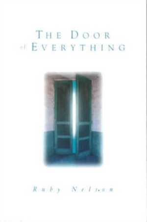 The Door of Everything de Ruby Nelson