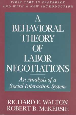 A Behavioral Theory of Labor Negotiations – An Analysis of a Social Interaction System de Richard E. Walton