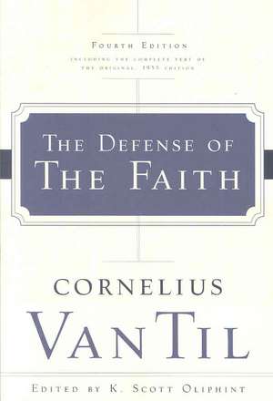 The Defense of the Faith: The Courage of Queen Jeanne D'Albret de Cornelius Van Til