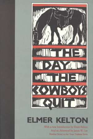 The Day the Cowboys Quit de Elmer Kelton