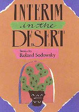 Interim in the Desert de Roland Sodowsky