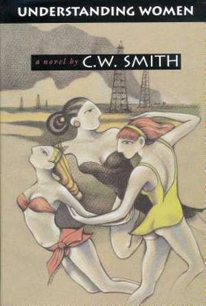 Understanding Women: A Novel. Atlanta de C. W. Smith