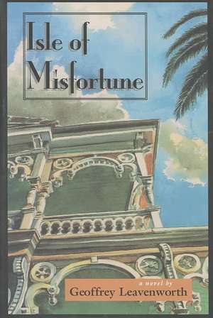 Isle of Misfortune de Geoffrey Leavenworth