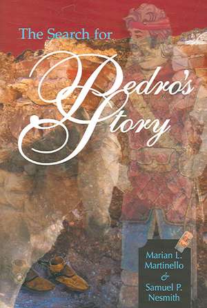 The Search for Pedro's Story de Marian L. Martinello