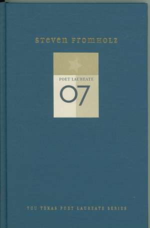 Steven Fromholz: New and Selected Poems de Steven Fromholz