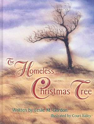 The Homeless Christmas Tree de Leslie M. Gordon