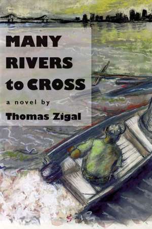 Many Rivers to Cross de Thomas Zigal