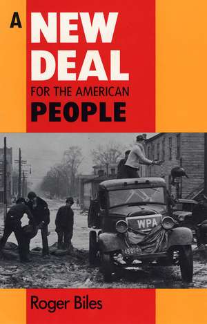 A New Deal for the American People de Roger Biles