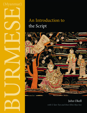 Burmese (Myanmar): An Introduction to the Script de John Okell