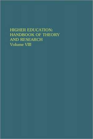 Higher Education: Handbook of Theory and Research: Volume VIII de J.C. Smart