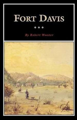 Fort Davis de Robert Wooster