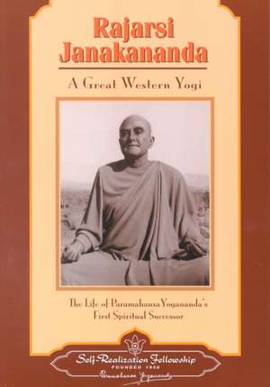 Rajarsi Janakananda (James J. Lynn): A Great Western Yogi de Self-Realization Fellowship