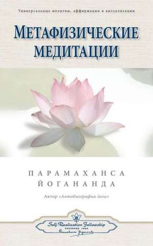 Metaphysical Meditations (Russian) de Paramahansa Yogananda