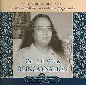 One Life Versus Reincarnation: Collector's Series # 8. an Informal Talk by Paramahansa Yogananda de Yogananda Paramahansa