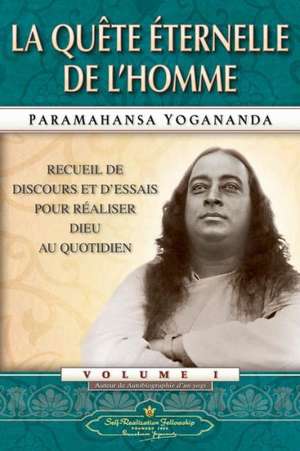 Man's Eternal Quest (French) de Paramahansa Yogananda