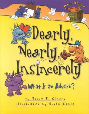 Dearly, Nearly, Insincerely de Brian P. Cleary