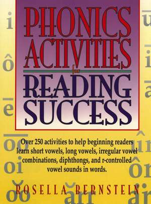 Phonics Activities For Reading Success de R Bernstein