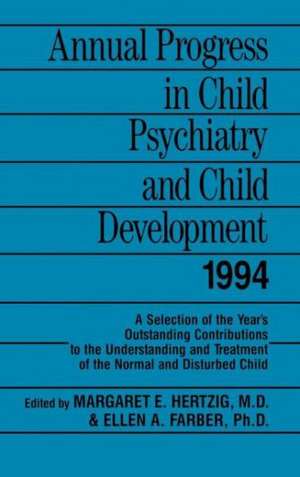 Annual Progress in Child Psychiatry and Child Development 1994 de Margaret E. Hertzig