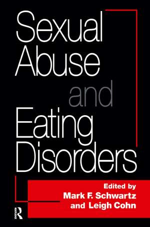 Sexual Abuse And Eating Disorders de Mark F. Schwartz