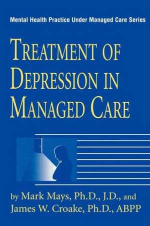 Treatment Of Depression In Managed Care de Mark Mays