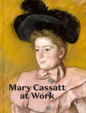 Mary Cassatt at Work de Jennifer A. Thompson