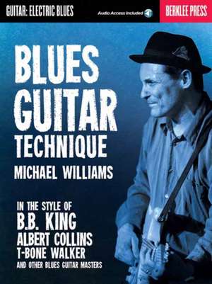 Blues Guitar Technique Book/Online Audio de Michael Williams