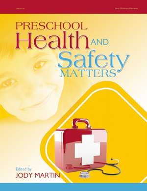 Preschool Health and Safety Matters de Jody Martin