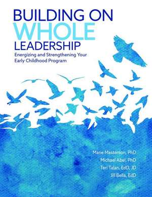 Building on Whole Leadership de Marie Masterson