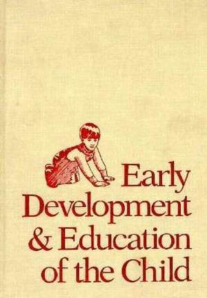 Early Development and Education of the Child de Willie Hoffer