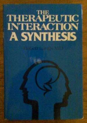 Therapeutic Interaction de Robert Langs