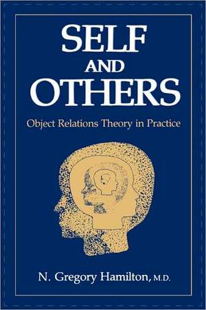 Self and Others de N. Gregory Hamilton