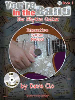 You're in the Band - Interactive Guitar Method: Book 1 for Rhythm Guitar de Dave Clo