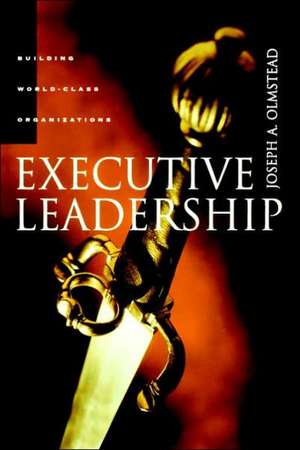 Executive Leadership de PH.D. Joseph Olmstead