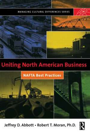 Uniting North American Business de Robert T. Moran