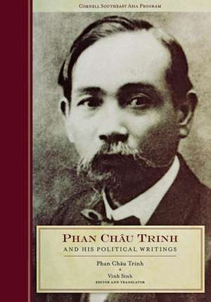 Phan Chau Trinh and His Political Writings de Phan Chau Trinh