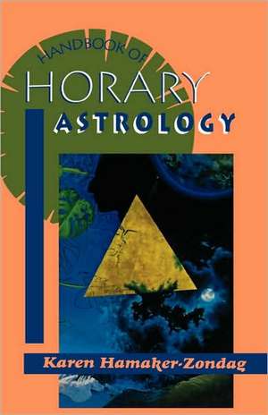 Handbook of Horary Astrology de Karen Hamaker-Zondag