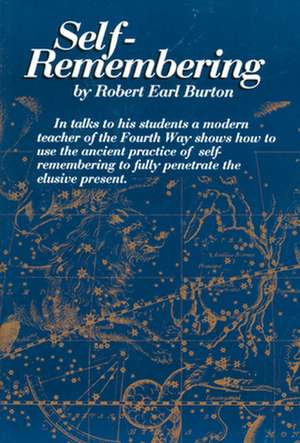 Self-Remembering de Robert Earl Burton