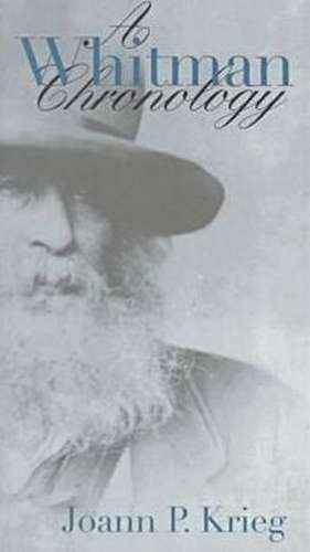 A Whitman Chronology de Joann P. Krieg