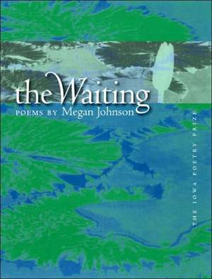 The Waiting de Megan Johnson