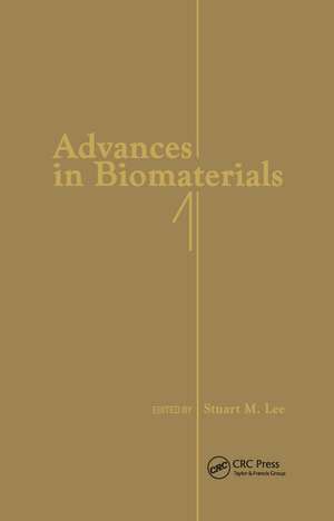 Advances in Biomaterials de Stuart M. Lee