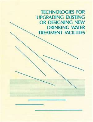 Technologies for Upgrading Existing or Designing New Drinking Water de Us Epa