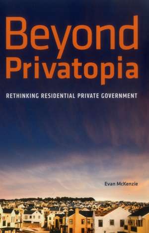 Beyond Privatopia de E. McKenzie