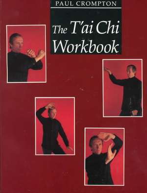 Tai Chi Workbook de PAUL CROMPTON